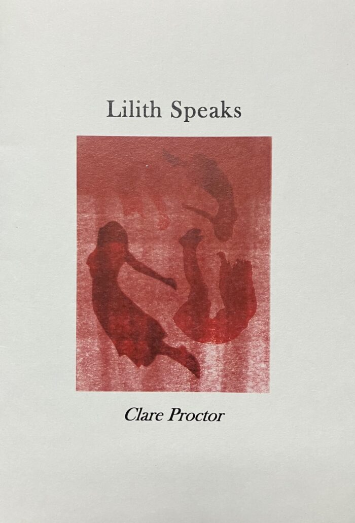 Clare Proctor – Lilith Speaks